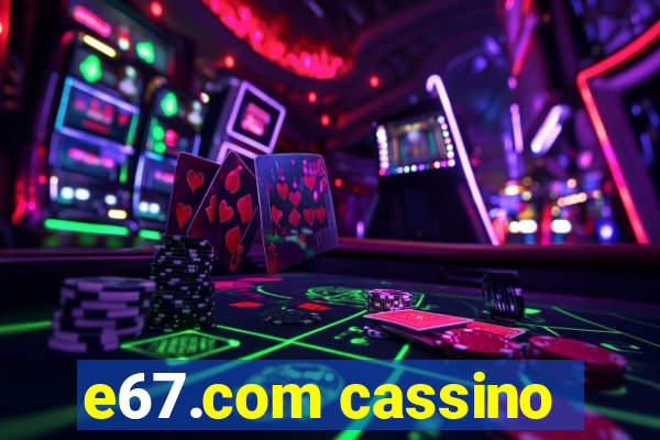 e67.com cassino